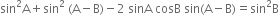 sin squared straight A plus sin squared space left parenthesis straight A minus straight B right parenthesis minus 2 space sinA space cosB space sin left parenthesis straight A minus straight B right parenthesis equals sin squared straight B