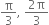 straight pi over 3 comma space fraction numerator 2 straight pi over denominator 3 end fraction