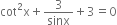 cot squared straight x plus 3 over sinx plus 3 equals 0