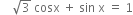 space space space space square root of 3 space cosx space plus space sin space straight x space equals space 1