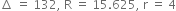 increment space equals space 132 comma space straight R space equals space 15.625 comma space straight r space equals space 4