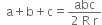 space space straight a plus straight b plus straight c equals fraction numerator abc over denominator 2 space straight R space straight r end fraction