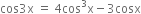 cos 3 straight x space equals space 4 cos cubed straight x minus 3 cosx