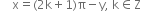 space space space space straight x equals left parenthesis 2 straight k plus 1 right parenthesis straight pi minus straight y comma space straight k element of straight Z