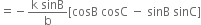 equals negative fraction numerator straight k space sinB over denominator straight b end fraction left square bracket cosB space cosC space minus space sinB space sinC right square bracket