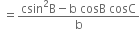 space equals fraction numerator csin squared straight B minus straight b space cosB space cosC over denominator straight b end fraction