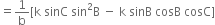 equals 1 over straight b left square bracket straight k space sinC space sin squared straight B space minus space straight k space sinB space cosB space cosC right square bracket