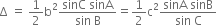 straight capital delta space equals space 1 half straight b squared fraction numerator sinC space sinA over denominator sin space straight B end fraction equals 1 half straight c squared fraction numerator sinA space sinB over denominator sin space straight C end fraction
