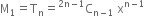 straight M subscript 1 equals straight T subscript straight n equals straight C presuperscript 2 straight n minus 1 end presuperscript subscript straight n minus 1 end subscript space straight x to the power of straight n minus 1 end exponent