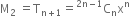 straight M subscript 2 space equals straight T subscript straight n plus 1 end subscript equals straight C presuperscript 2 straight n minus 1 end presuperscript subscript straight n straight x to the power of straight n