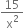 15 over straight x squared
