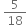 space 5 over 18