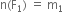 straight n left parenthesis straight F subscript 1 right parenthesis space equals space straight m subscript 1