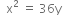 space space straight x squared space equals space 36 straight y