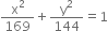 straight x squared over 169 plus straight y squared over 144 equals 1