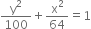 straight y squared over 100 plus straight x squared over 64 equals 1