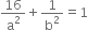 16 over straight a squared plus 1 over straight b squared equals 1