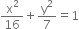 straight x squared over 16 plus straight y squared over 7 equals 1