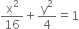 straight x squared over 16 plus straight y squared over 4 equals 1