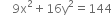 space space space space 9 straight x squared plus 16 straight y squared equals 144