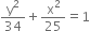 straight y squared over 34 plus straight x squared over 25 equals 1