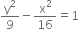 straight y squared over 9 minus straight x squared over 16 equals 1