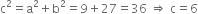 straight c squared equals straight a squared plus straight b squared equals 9 plus 27 equals 36 space rightwards double arrow space straight c equals 6