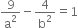 9 over straight a squared minus 4 over straight b squared equals 1
