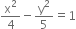 straight x squared over 4 minus straight y squared over 5 equals 1