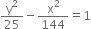 straight y squared over 25 minus straight x squared over 144 equals 1