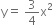 straight y equals space 3 over 4 straight x squared