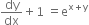 dy over dx plus 1 space equals straight e to the power of straight x plus straight y end exponent