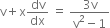 straight v plus straight x dv over dx space equals space fraction numerator 3 straight v over denominator straight v squared minus 1 end fraction