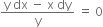 fraction numerator straight y space dx space minus space straight x space dy over denominator straight y end fraction space equals space 0