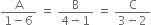 fraction numerator straight A over denominator 1 minus 6 end fraction space equals space fraction numerator straight B over denominator 4 minus 1 end fraction space equals space fraction numerator straight C over denominator 3 minus 2 end fraction