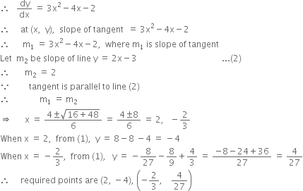 Find The Point On The Curve Y X3 2x2 2x At Which The Tangent Lines Are Parallel To The Line Y 2x 3 From Mathematics Application Of Derivatives Class 12 Meghalaya Board