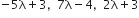 negative 5 straight lambda plus 3 comma space space 7 straight lambda minus 4 comma space space 2 straight lambda plus 3