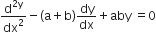 straight d to the power of 2 straight y end exponent over dx squared minus left parenthesis straight a plus straight b right parenthesis dy over dx plus aby space equals 0