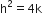 straight h squared equals 4 straight k