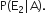 straight P left parenthesis straight E subscript 2 vertical line straight A right parenthesis.