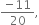 fraction numerator negative 11 over denominator 20 end fraction comma