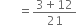 space space space space space space equals fraction numerator 3 plus 12 over denominator 21 end fraction