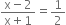 fraction numerator straight x minus 2 over denominator straight x plus 1 end fraction equals 1 half