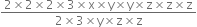 fraction numerator 2 cross times 2 cross times 2 cross times 3 cross times straight x cross times straight y cross times straight y cross times straight z cross times straight z cross times straight z over denominator 2 cross times 3 cross times straight y cross times straight z cross times straight z end fraction
