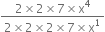 fraction numerator 2 cross times 2 cross times 7 cross times straight x to the power of 4 over denominator 2 cross times 2 cross times 2 cross times 7 cross times straight x to the power of 1 end fraction