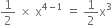 1 half space cross times space straight x to the power of 4 minus 1 end exponent space equals space 1 half straight x cubed