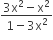 fraction numerator 3 straight x squared minus straight x squared over denominator 1 minus 3 straight x squared end fraction