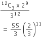 fraction numerator straight C presuperscript 12 subscript 3 space straight x space 2 to the power of 9 over denominator 3 to the power of 12 end fraction
space equals space 55 over 3 space open parentheses 2 over 3 close parentheses to the power of 11