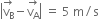 open vertical bar stack straight v subscript straight B with rightwards arrow on top minus stack straight v subscript straight A with rightwards arrow on top close vertical bar space equals space 5 space straight m divided by straight s