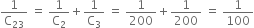 1 over straight C subscript 23 space equals space 1 over straight C subscript 2 plus 1 over straight C subscript 3 space equals space 1 over 200 plus 1 over 200 space equals space 1 over 100